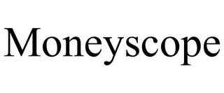 MONEYSCOPE Trademark Image