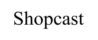 SHOPCAST Trademark Image