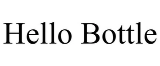 HELLO BOTTLE Trademark Image