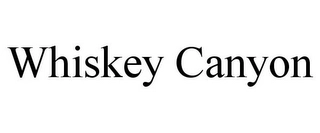 WHISKEY CANYON Trademark Image