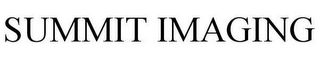 SUMMIT IMAGING Trademark Image