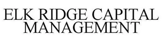 ELK RIDGE CAPITAL MANAGEMENT Trademark Image