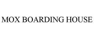 MOX BOARDING HOUSE Trademark Image