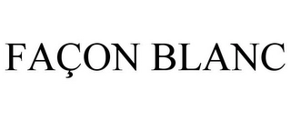 FAÇON BLANC Trademark Image