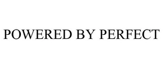 POWERED BY PERFECT Trademark Image