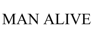MAN ALIVE Trademark Image