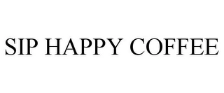SIP HAPPY COFFEE Trademark Image