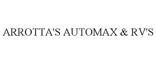 ARROTTA'S AUTOMAX & RV'S Trademark Image