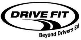 DRIVE FIT BEYOND DRIVERS ED Trademark Image