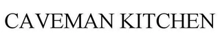 CAVEMAN KITCHEN Trademark Image