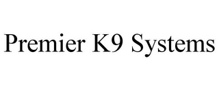 PREMIER K9 SYSTEMS Trademark Image
