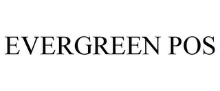 EVERGREEN POS Trademark Image