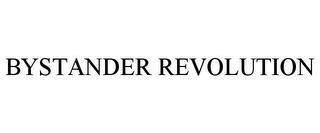 BYSTANDER REVOLUTION Trademark Image