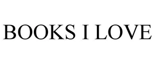 BOOKS I LOVE Trademark Image