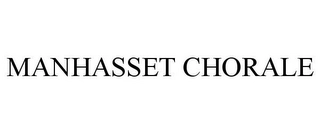 MANHASSET CHORALE Trademark Image
