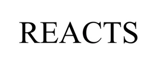 REACTS Trademark Image