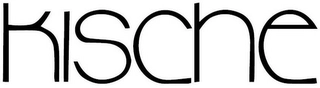 KISCHE Trademark Image