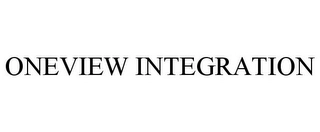 ONEVIEW INTEGRATION Trademark Image