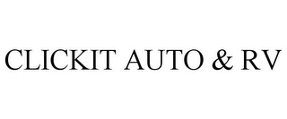CLICKIT AUTO & RV Trademark Image