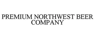 PREMIUM NORTHWEST BEER COMPANY Trademark Image