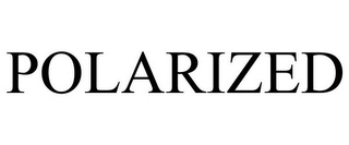 POLARIZED Trademark Image