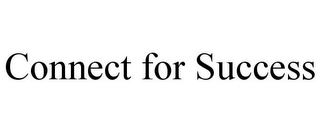 CONNECT FOR SUCCESS Trademark Image