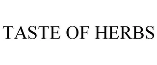 TASTE OF HERBS Trademark Image