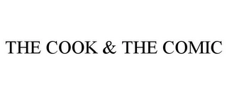 THE COOK & THE COMIC Trademark Image