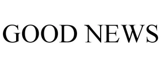 GOOD NEWS Trademark Image