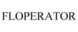 FLOPERATOR Trademark Image