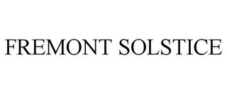 FREMONT SOLSTICE Trademark Image