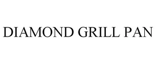 DIAMOND GRILL PAN Trademark Image