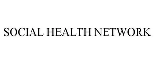 SOCIAL HEALTH NETWORK Trademark Image
