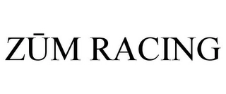 ZUM RACING Trademark Image