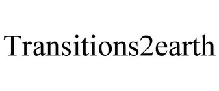 TRANSITIONS2EARTH Trademark Image