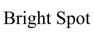 BRIGHT SPOT Trademark Image