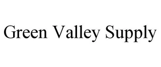 GREEN VALLEY SUPPLY Trademark Image