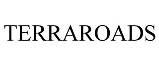 TERRAROADS Trademark Image