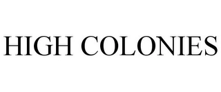HIGH COLONIES Trademark Image