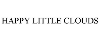 HAPPY LITTLE CLOUDS Trademark Image