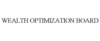 WEALTH OPTIMIZATION BOARD Trademark Image