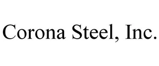 CORONA STEEL, INC. Trademark Image