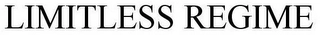 LIMITLESS REGIME Trademark Image