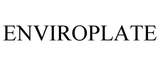 ENVIROPLATE Trademark Image