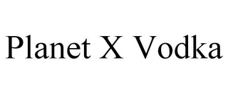 PLANET X VODKA Trademark Image
