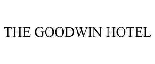 THE GOODWIN HOTEL Trademark Image