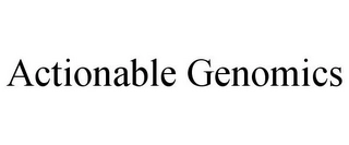 ACTIONABLE GENOMICS Trademark Image