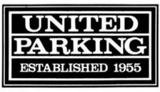 UNITED PARKING ESTABLISHED 1955 Trademark Image
