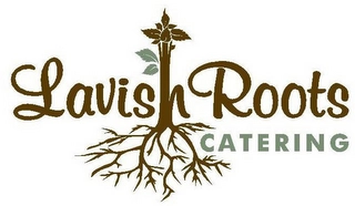 LAVISH ROOTS CATERING Trademark Image