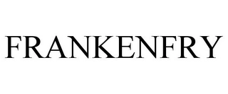 FRANKENFRY Trademark Image